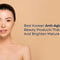 Top Korean Skincare Products for Aging Skin That Provide Hydration and Enhance Radiance  Let me know if you'd like any adjustments!