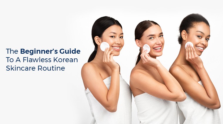 Beginner's guide to a flawless skin care