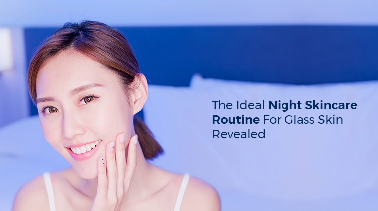 Night skincare routine for glass skin