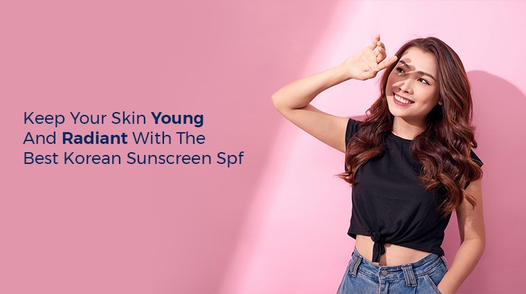 Young and radiant skin sunscreen SPF